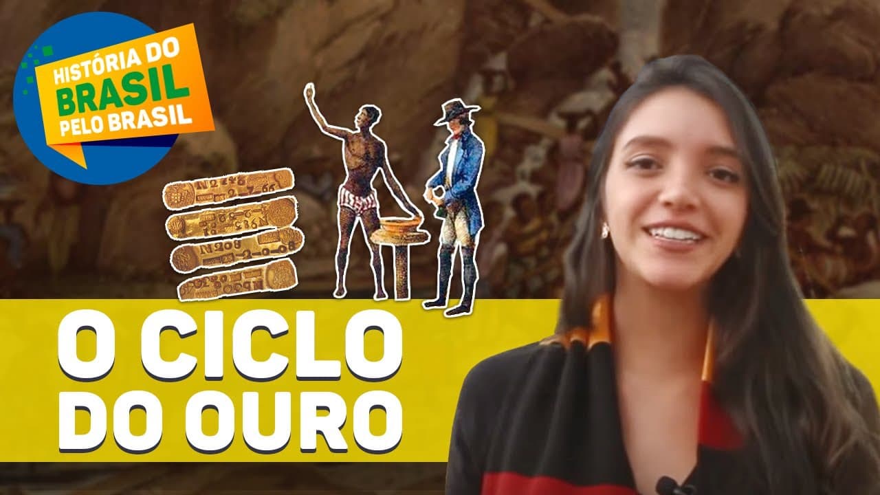Thumbnail: CICLO DO OURO - HISTÓRIA DO BRASIL PELO BRASIL Ep. 6 (Débora Aladim)