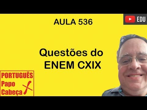 Thumbnail da aula: Questões do ENEM CXIX- Aula 536 (versão para smartphones e i-phones)