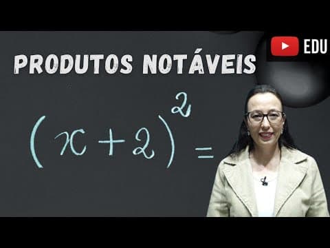 Thumbnail da aula: Produtos Notáveis - Quadrado da Soma - Professora Angela