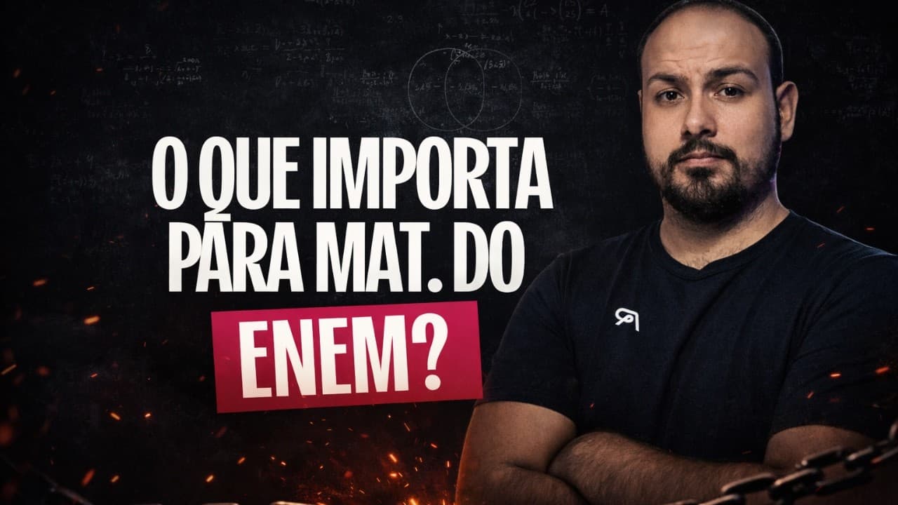 Thumbnail: O que IMPORTA em Matemática para o Enem 2026?