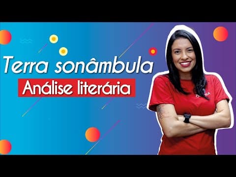 Thumbnail da aula: Terra sonâmbula | Análise literária - Brasil Escola