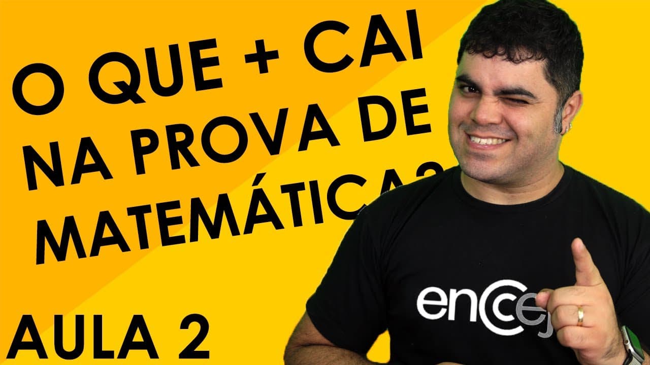 Thumbnail: 🙌 O Que MAIS CAI NA PROVA DE MATEMÁTICA do Encceja? (Aula 2 de 5)