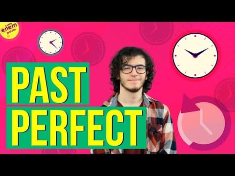 Thumbnail da aula: PAST PERFECT | Resumo de Inglês para o Enem