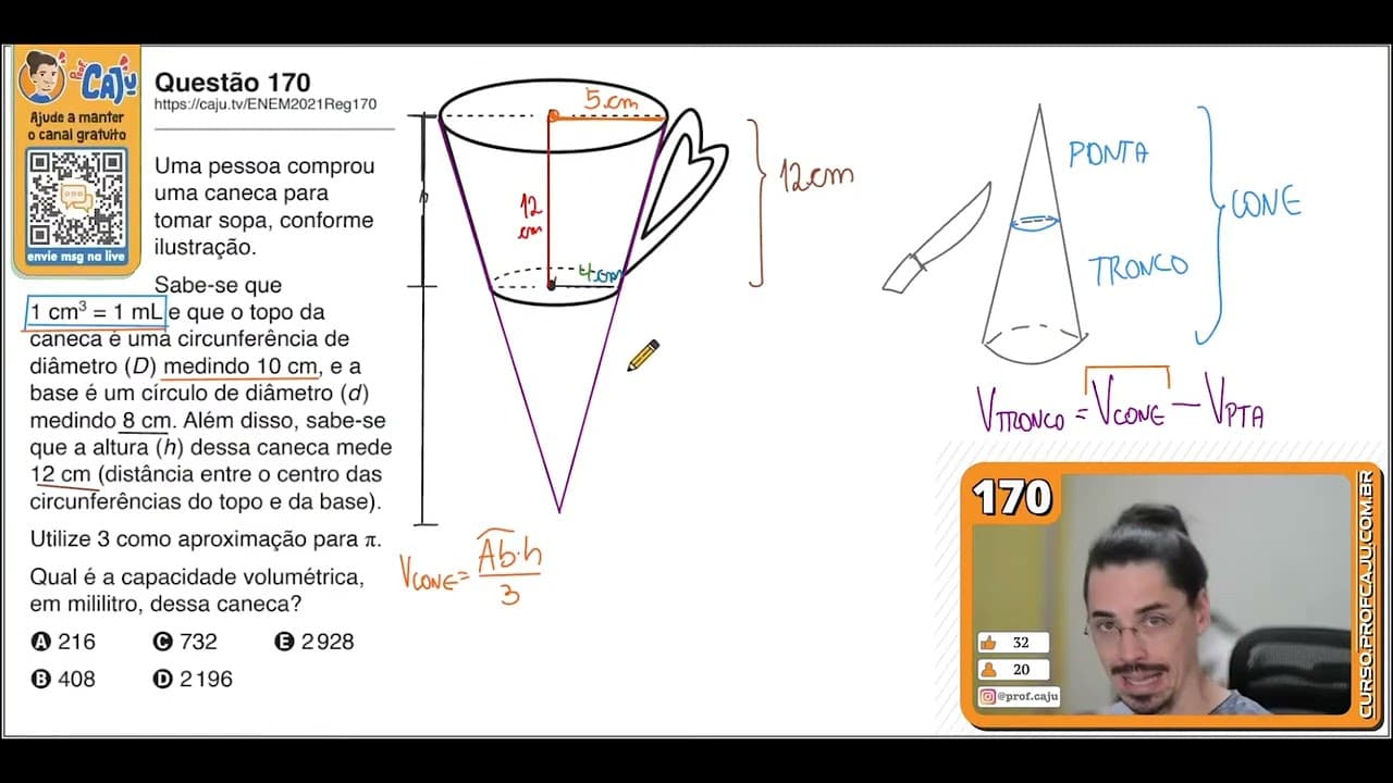 Thumbnail: [ENEM 2021] 170 📘 GEOMETRIA ESPACIAL Uma pessoa comprou uma caneca para tomar sopa, conforme