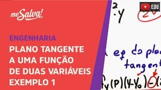 Plano tangente a uma função de duas variáveis: Exemplo 1 | Engenharia | Me Salva!