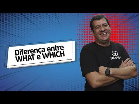 Thumbnail da aula: Diferença entre WHAT e WHICH - Brasil Escola
