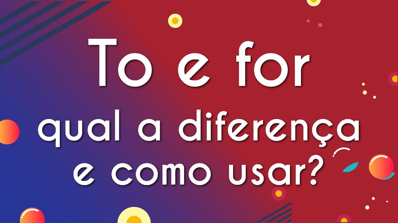 Thumbnail: “To” e “for”: qual a diferença e como usar? - Brasil Escola