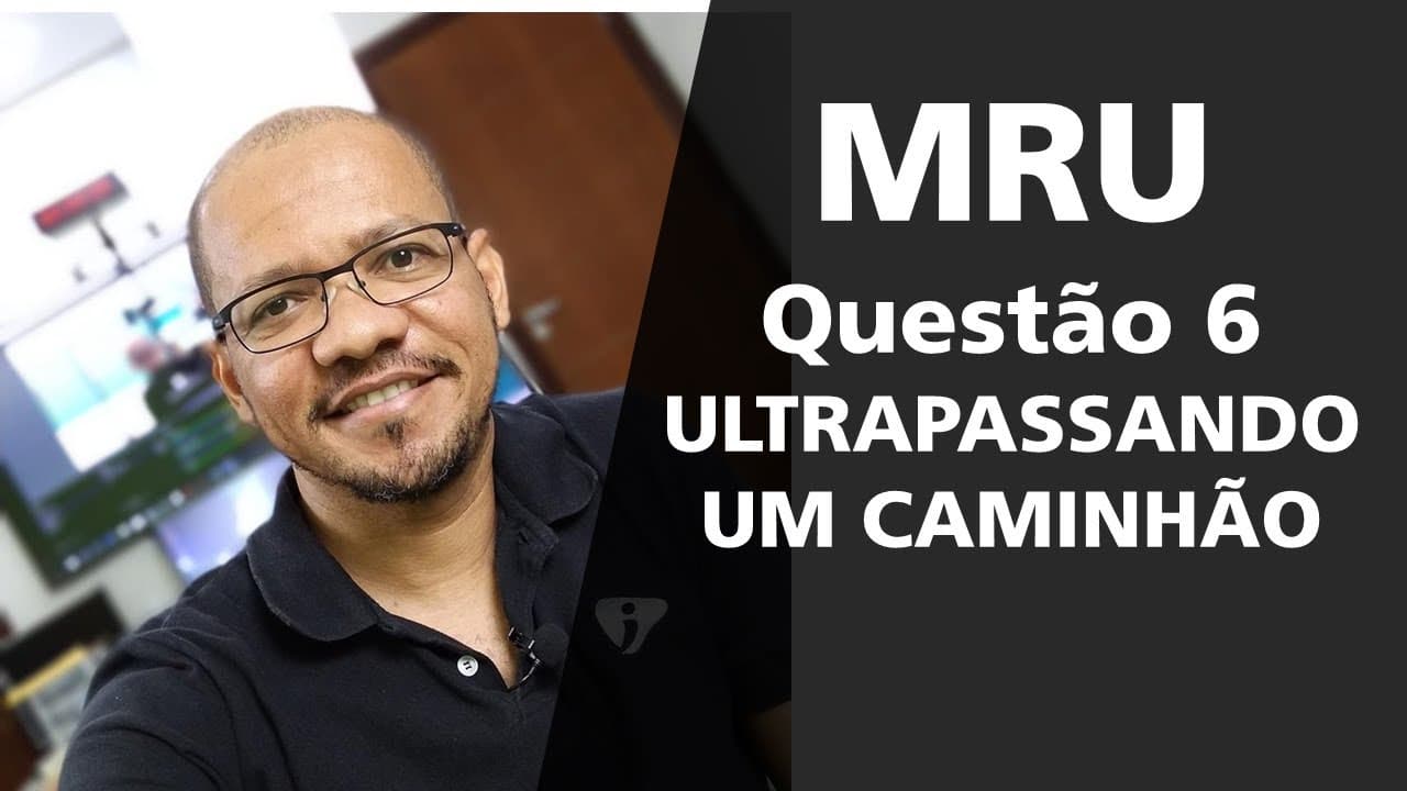 Thumbnail: MRU - EXERCÍCIO 6 - ULTRAPASSANDO UM CAMINHÃO