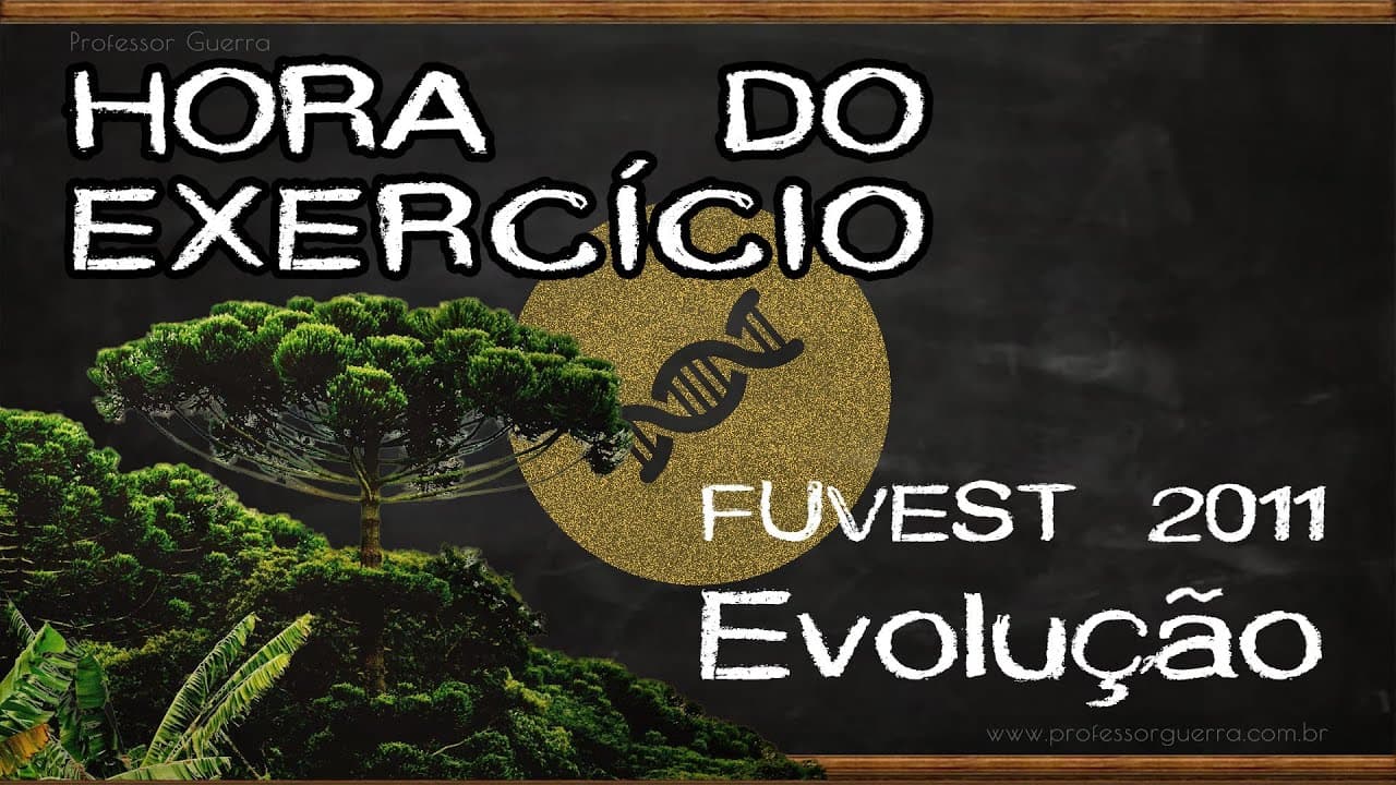 Thumbnail: Evolução - FUVEST 2011