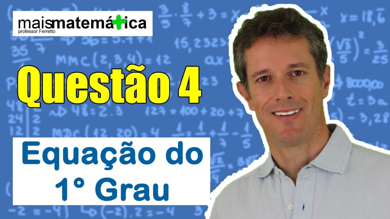 Thumbnail: Questão 4 - Equação do 1º Grau e Sistemas de Equações