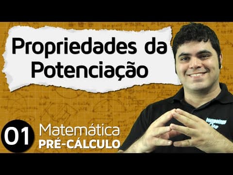Thumbnail da aula: Pré-Cálculo 1 - ÁLGEBRA: PROPRIEDADES DA POTENCIAÇÃO