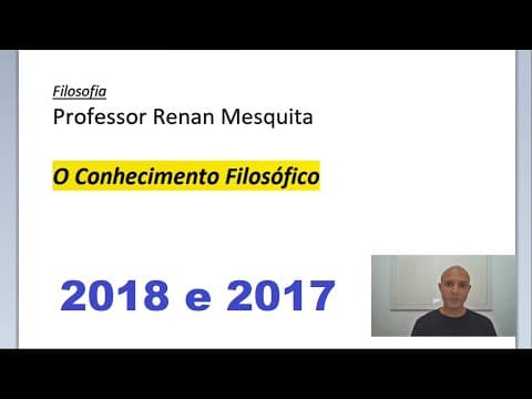 Thumbnail da aula: SSA 2 Conhecimento filosófico - 2018 e 2017