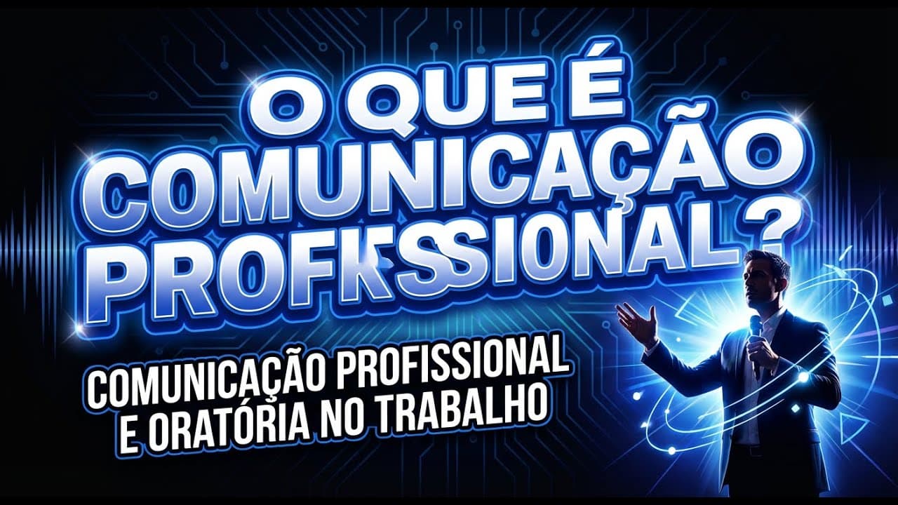 Thumbnail: O que é Comunicação Profissional?