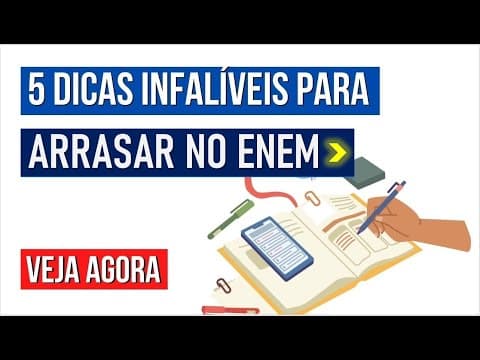 Thumbnail da aula: 5 DICAS INFALÍVEIS PARA ARRASAR NO ENEM