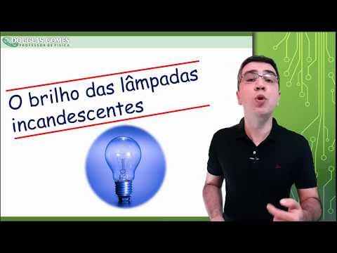 Thumbnail da aula: Aprenda didaticamente como funciona o brilho das lâmpadas incandescentes