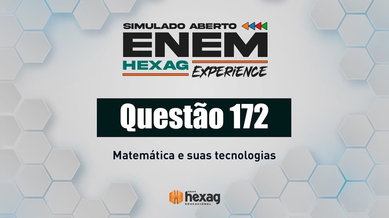Thumbnail: SIMULADO ABERTO HEXAG | MATEMÁTICA | QUESTÃO 172