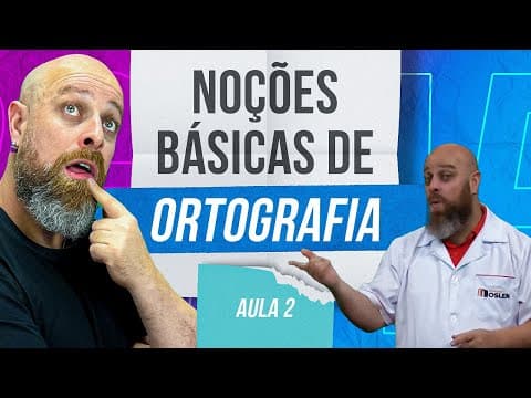 Thumbnail da aula: Noções Básicas de Ortografia (Aula 2) [Professor Noslen]