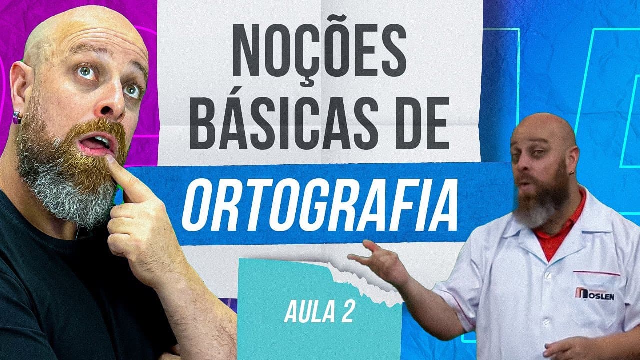 Thumbnail: Noções Básicas de Ortografia (Aula 2) [Professor Noslen]