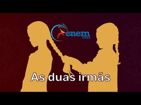 Thumbnail da aula: Correção do ENEM 2022 - As duas irmãs