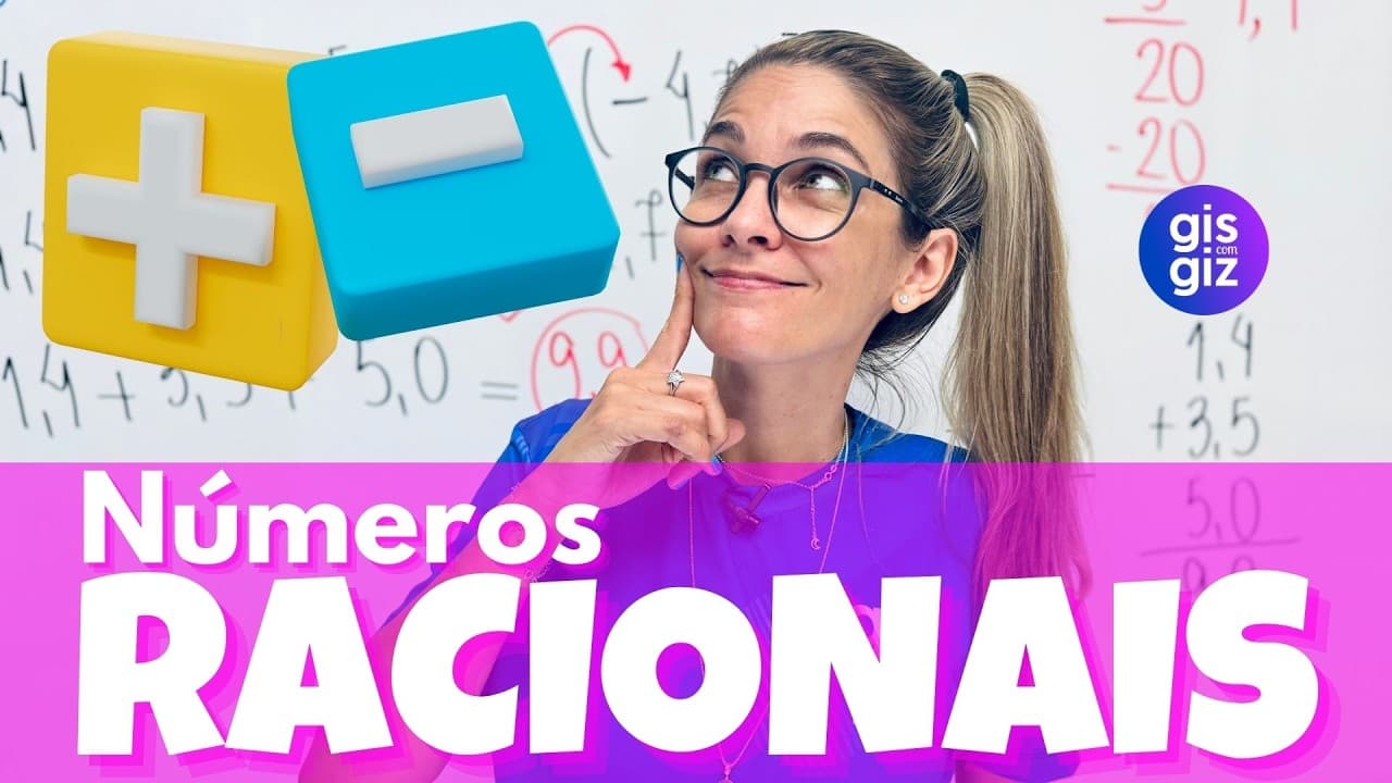 Thumbnail: NÚMEROS RACIONAIS -ADIÇÃO E SUBTRAÇÃO - OPERAÇÕES COM NÚMEROS RACIONAIS