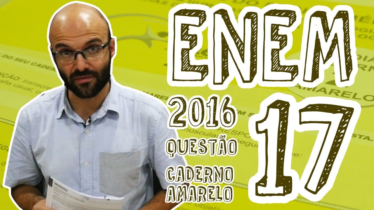 Thumbnail: ENEM - Questão 17 (Caderno Amarelo)