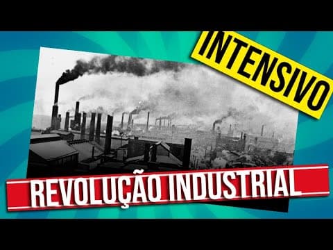 Thumbnail da aula: A REVOLUÇÃO INDUSTRIAL