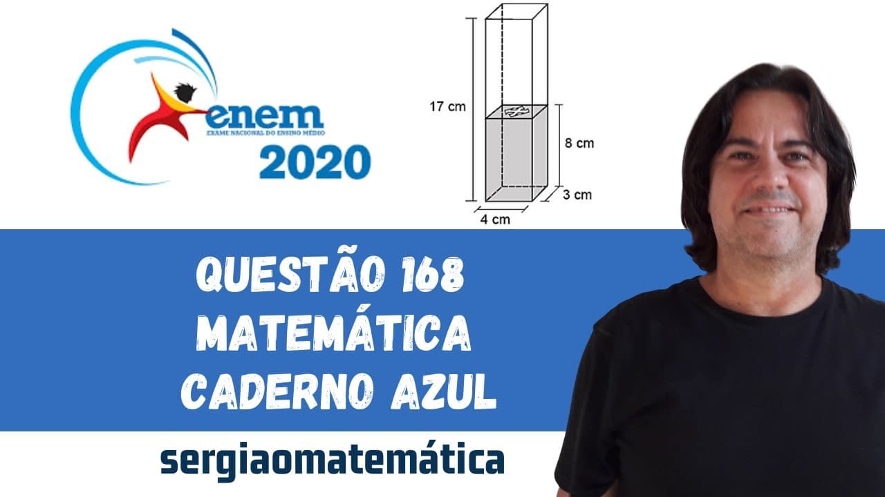 Thumbnail: Enem 2020 C Azul Q168   sergiaomatematica   Volume de Paralelepípedo   Num recipiente com a forma de