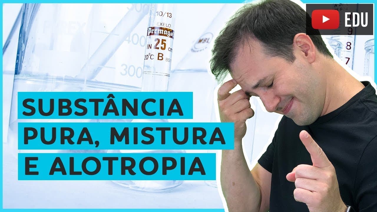 Thumbnail: 3. Substância Pura, Mistura e Alotropia [Química Geral]