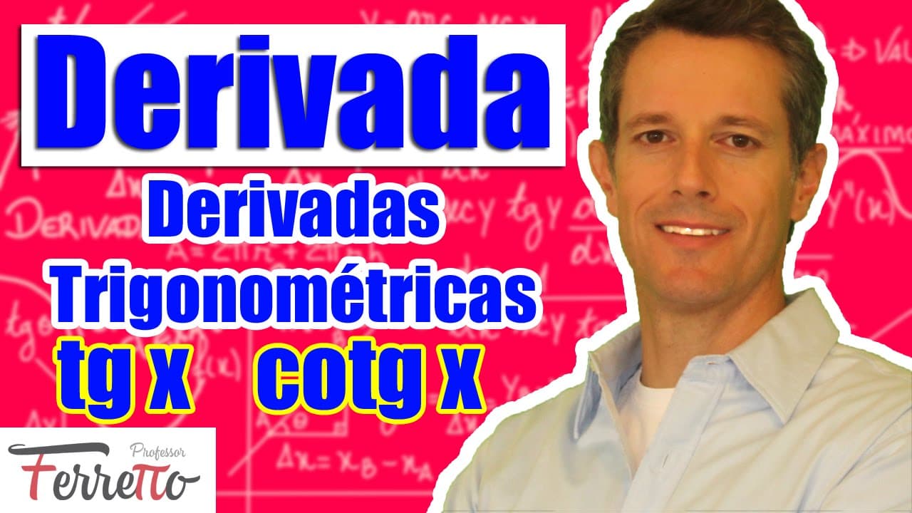 Thumbnail: Derivadas Trigonométricas: Função Tangente e Cotangente (Aula 17)