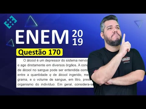 Thumbnail da aula: ✅ QUESTÃO 170 ENEM 2019 (Caderno Amarelo) 👉🏻 O álcool é um depressor do sistema nervoso central