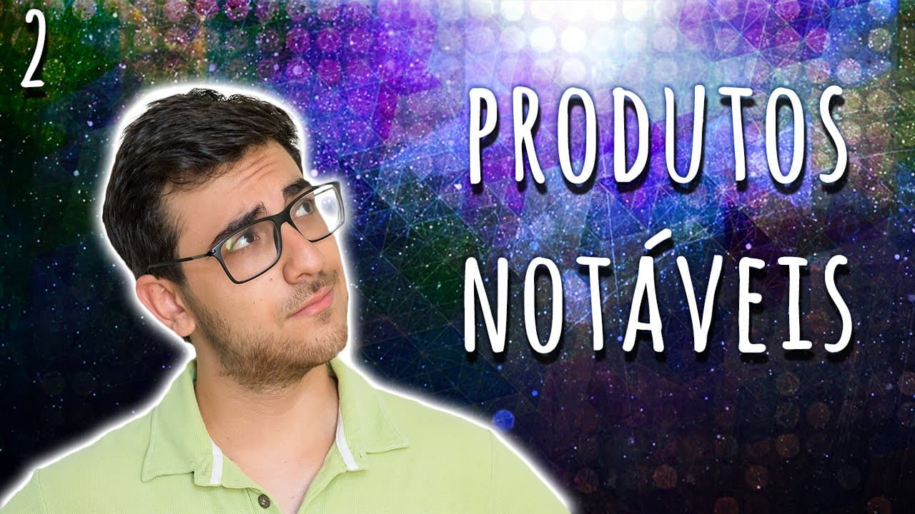 Thumbnail: PRODUTOS NOTÁVEIS (MATEMÁTICA BÁSICA) 2/2 | Exatas Exatas
