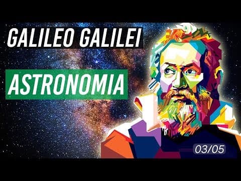 Thumbnail da aula: A ASTRONOMIA EM GALILEU | Galileu Galilei - Vida e Obra EP03