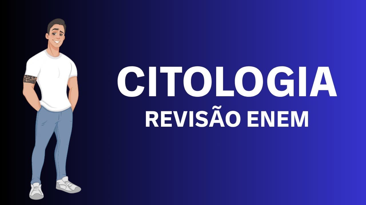 Thumbnail: CITOLOGIA NO ENEM - REVISÃO COMPLETA