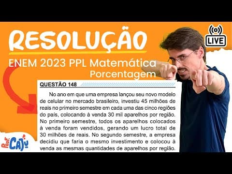Thumbnail da aula: [ENEM 2023 PPL] 148 📘 PORCENTAGEM No ano em que uma empresa lançou seu novo modelo de celular no