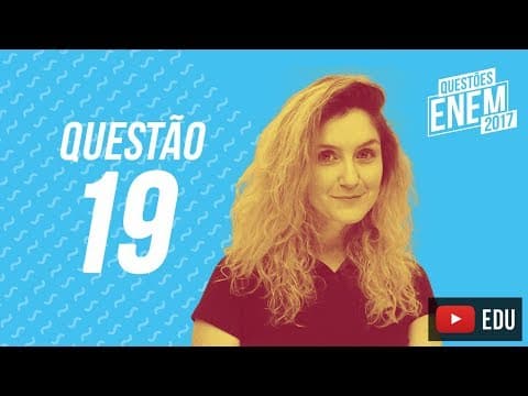 Thumbnail da aula: Enem 2017 - Linguagens | Questão 19 (Caderno Amarelo)
