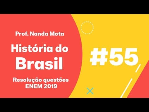 Thumbnail da aula: Resolução Questão 55  História ENEM 2019: Entre os combatentes estava a mais famosa heroína...