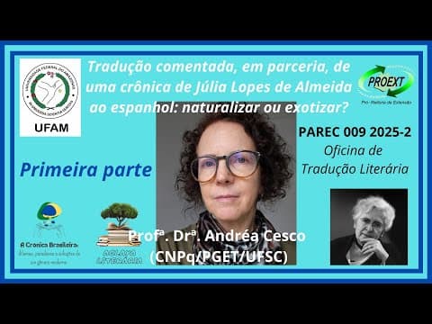 Thumbnail da aula: Tradução comentada de uma crônica de Júlia Lopes de Almeida, Profª. Drª. Andréa Cesco primeira parte