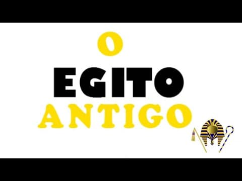Thumbnail da aula: O EGITO ANTIGO - A IMPORTÂNCIA DO  RIO NILO E SUA SOCIEDADE POLITEÍSTA
