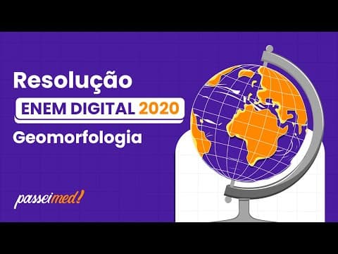 Thumbnail da aula: ENEM DIGITAL 2020 - GEOMORFOLOGIA | Os canais meândricos são encontrados, com frequência, nas...