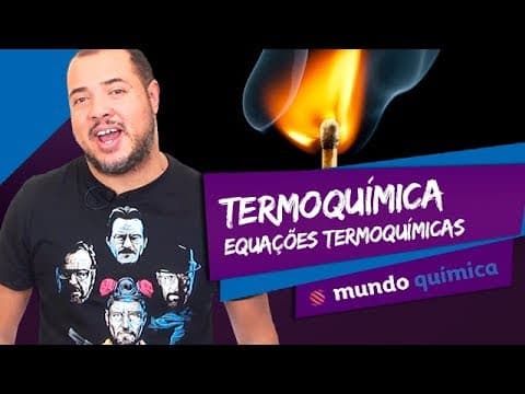 Thumbnail da aula: 👨‍🔬Termoquímica: Equações termoquímicas - Química - ENEM