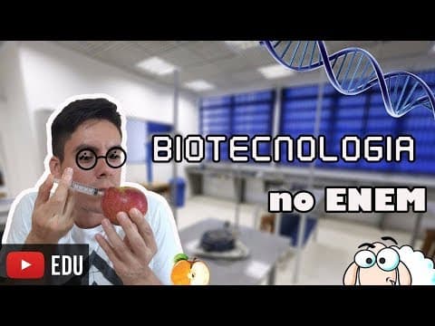 Thumbnail da aula: Biotecnologia no ENEM 2017 - Aula 02