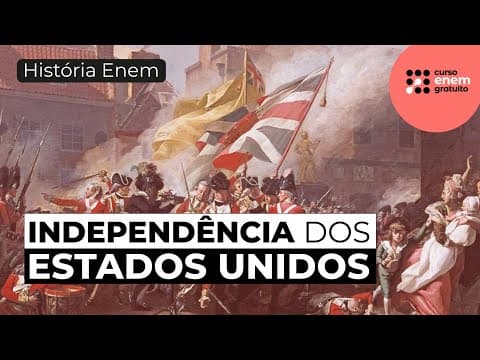 Thumbnail da aula: COMO ACONTECEU A INDEPENDÊNCIA DOS ESTADOS UNIDOS | História para o Enem | Mariane Martins