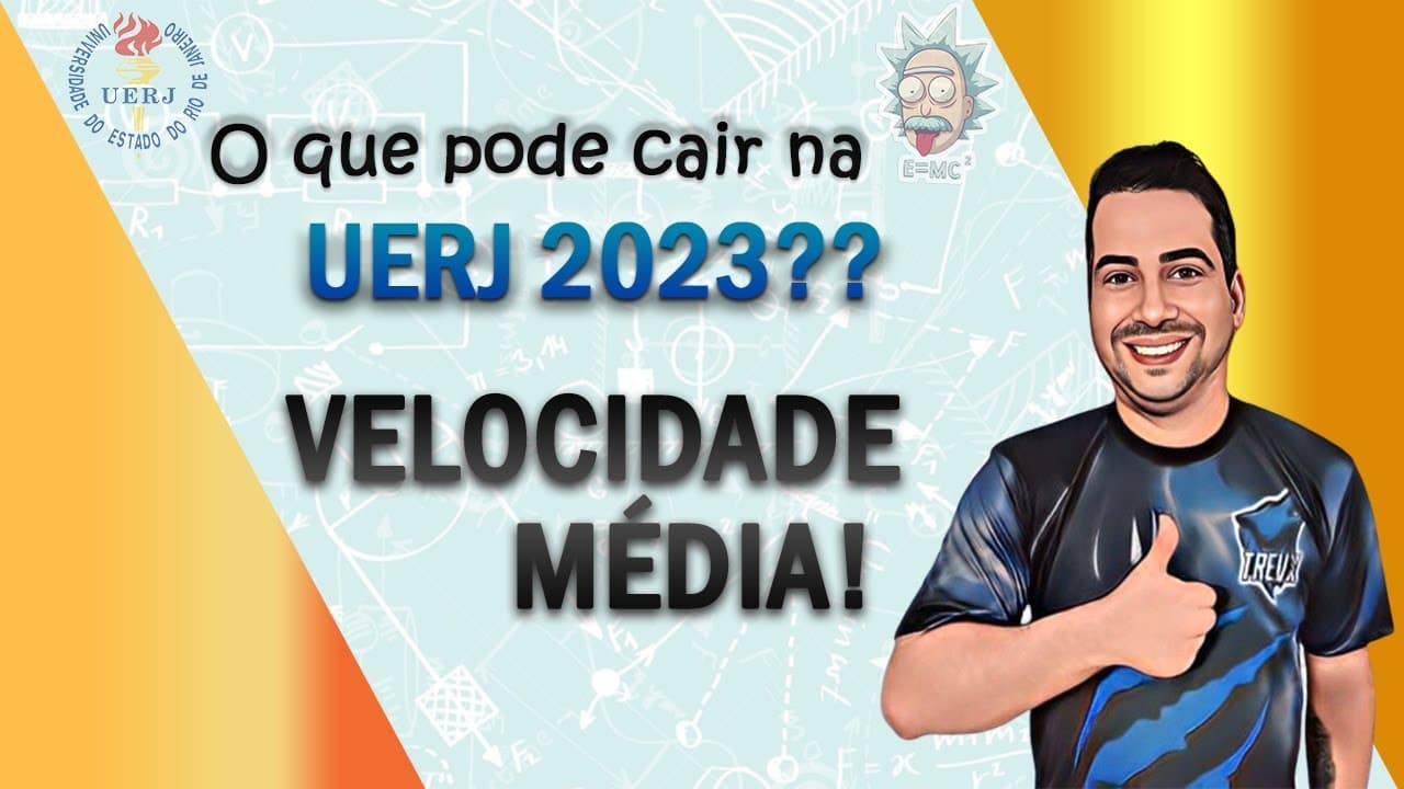 Thumbnail: Questões de Física que podem cair na UERJ 2023! VELOCIDADE MÉDIA