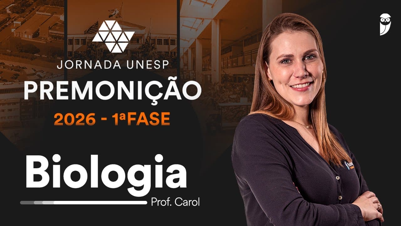 Thumbnail: Premonição UNESP 2026 1ª Fase - Biologia com prof. Carol Negrin
