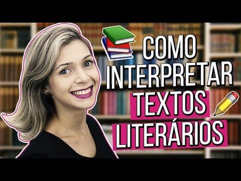 Thumbnail da aula: COMO INTERPRETAR TEXTOS LITERÁRIOS | Profª. Dayana Mendes