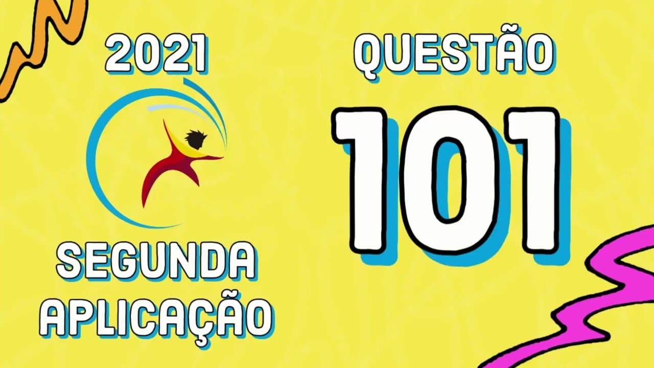 Thumbnail: ENEM 2021 | SEGUNDA APLICAÇÃO | QUESTÃO 101
