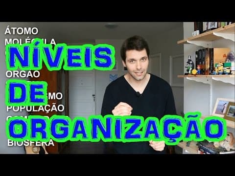 Thumbnail da aula: Níveis de Organização Estudados na Biologia