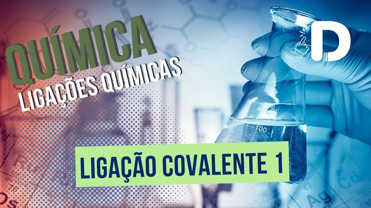 Thumbnail: Ligação Covalente Parte 1 - Ligações Químicas - Química Geral - Preparatório Enem