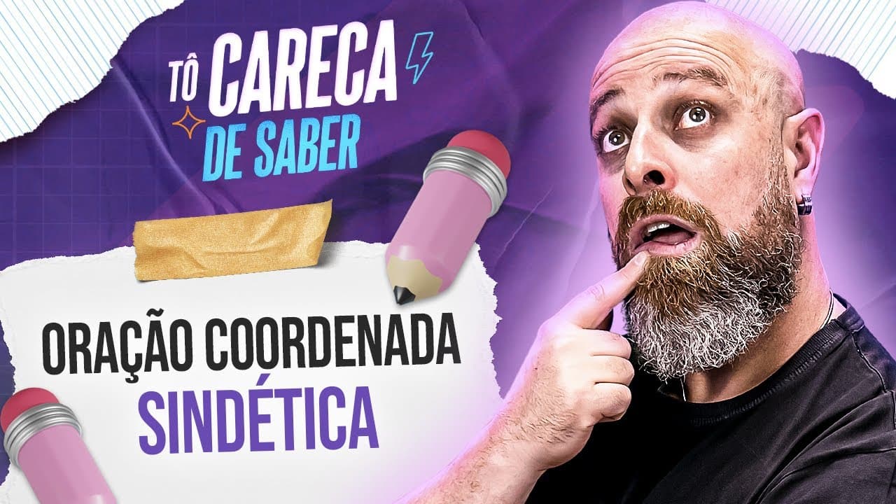 Thumbnail: O QUE são ORAÇÕES COORDENADAS SINDÉTICAS? #TôCarecaDeSaber | Professor Noslen