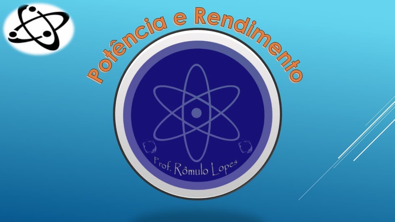 Thumbnail: Física 1ª Série (EM) - Potência e Rendimento